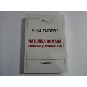 NATIUNEA ROMANA PROGRES SI MORTALITATE - MIHAI EMINESCU